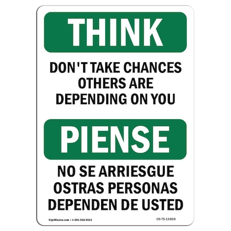 OSHA THINK Sign Don't Take Chances Others Depending Bilingual  18in X 12in Aluminum